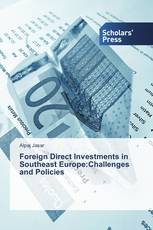 Foreign Direct Investments in Southeast Europe:Challenges and Policies