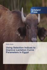 Using Selection Indices to Improve Lactation Curve Parameters in Egypt