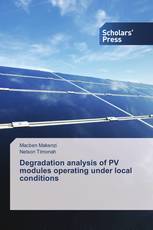 Degradation analysis of PV modules operating under local conditions