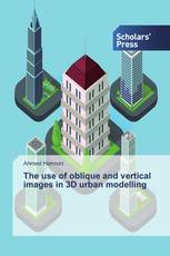 The use of oblique and vertical images in 3D urban modelling