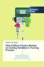 FEA of Effect Friction Models on Cutting Variables in Turning Process