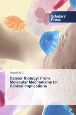 Cancer Biology: From Molecular Mechanisms to Clinical Implications