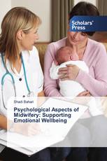 Psychological Aspects of Midwifery: Supporting Emotional Wellbeing