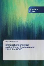 Immunohistochemical evaluation of β-catenin and UCHL1 in OSCC