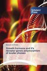 Growth hormone and it's receptor genes polymorphism of broiler chicken