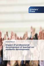 Impact of professional development of teacher on students development