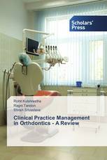 Clinical Practice Management in Orthdontics - A Review