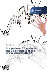 Comparison of The Clarinet and Viola Versions of The Brahms Sonatas Op.120