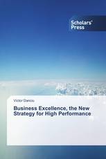 Business Excellence, the New Strategy for High Performance