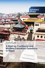 A Gyst on Traditional and Modern Cremation Ceremony in Nepal