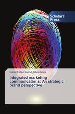 Integrated marketing communications: An strategic brand perspective