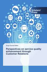 Perspectives on service quality enhancement through Customer Relations