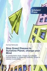 Stop Greed Disease to Sunshine Planet, change your Mind