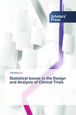 Statistical Issues in the Design and Analysis of Clinical Trials