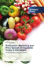 Production, Marketing and Price Spread of Vegetable Crops in Karnataka