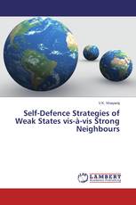 Self-Defence Strategies of Weak States vis-à-vis Strong Neighbours
