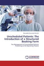 Unscheduled Patients: The Introduction of a Structured Booking Form