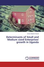 Determinants of Small and Medium sized Enterprises' growth in Uganda