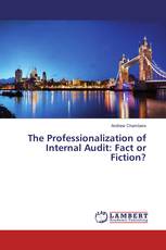 The Professionalization of Internal Audit: Fact or Fiction?