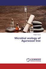 Microbial ecology of Agarwood tree