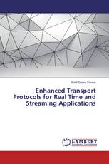 Enhanced Transport Protocols for Real Time and Streaming Applications