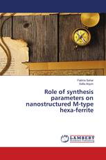 Role of synthesis parameters on nanostructured M-type hexa-ferrite