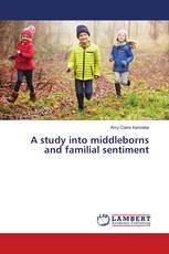 A study into middleborns and familial sentiment