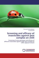 Screening and efficacy of insecticides against pest complex on chilli