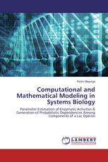 Computational and Mathematical Modeling in Systems Biology