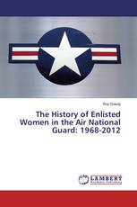 The History of Enlisted Women in the Air National Guard: 1968-2012