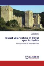 Tourist valorization of Royal spas in Serbia