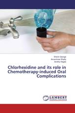 Chlorhexidine and its role in Chemotherapy-induced Oral Complications