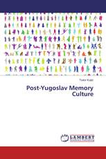 Post-Yugoslav Memory Culture