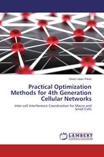 Practical Optimization Methods for 4th Generation Cellular Networks