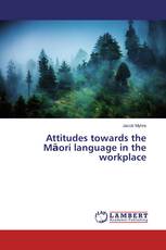 Attitudes towards the Māori language in the workplace