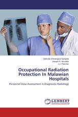 Occupational Radiation Protection In Malawian Hospitals