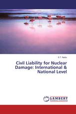 Civil Liability for Nuclear Damage: International & National Level
