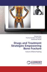 Drugs and Treatment Strategies Empowering Bone Fracture