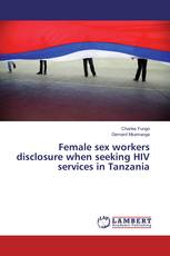 Female sex workers disclosure when seeking HIV services in Tanzania
