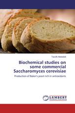 Biochemical studies on some commercial Saccharomyces cerevisiae