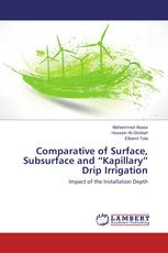 Comparative of Surface, Subsurface and “Kapillary” Drip Irrigation