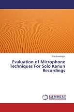 Evaluation of Microphone Techniques For Solo Kanun Recordings