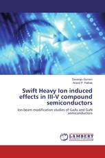 Swift Heavy Ion induced effects in III-V compound semiconductors