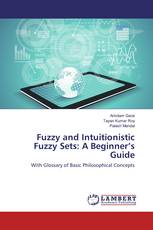Fuzzy and Intuitionistic Fuzzy Sets: A Beginner’s Guide
