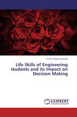 Life Skills of Engineering students and its Impact on Decision Making