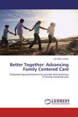 Better Together: Advancing Family Centered Care