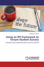 Using an RTI Framework to Ensure Student Success