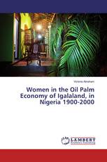 Women in the Oil Palm Economy of Igalaland, in Nigeria 1900-2000