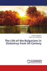 The Life of the Bulgarians in Zlatostruy from XII Century
