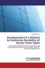 Development of a Method to Determine Durability of Acrylic Foam Tapes